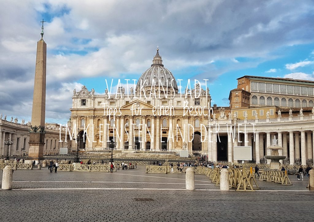 Vatikanstadt - Tipps für einen Besuch im kleinsten Land der Welt - MIMI